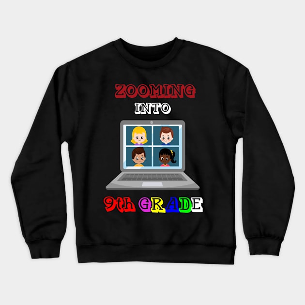 Zooming Into 9th grade - Back to School Crewneck Sweatshirt by BB Funny Store